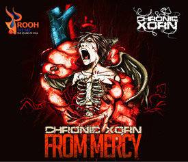 Chronic Xorn : From Mercy
